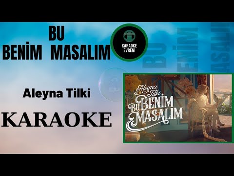 ALEYNA TİLKİ - BU BENİM MASALIM