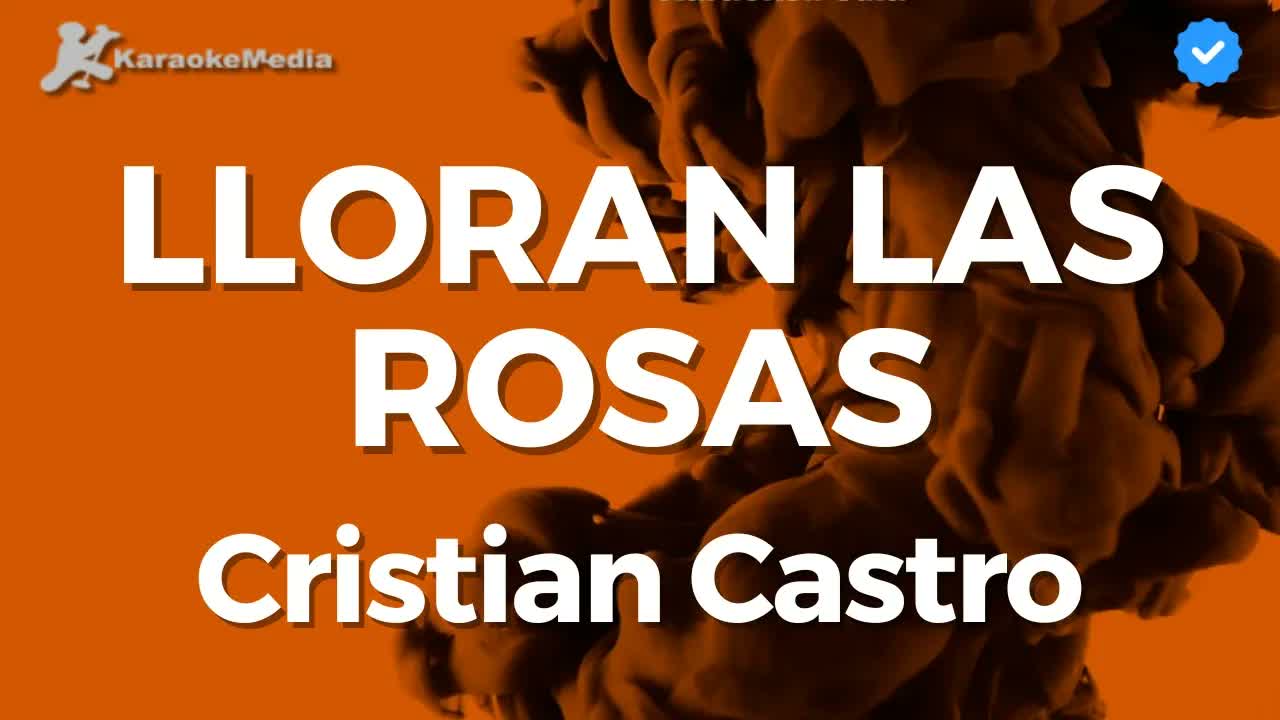 Cristian Castro - Lloran las rosas