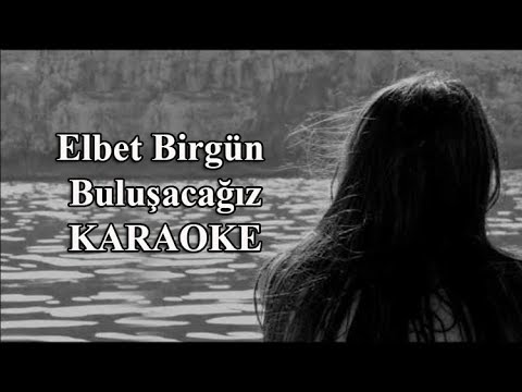 Elbet Bir Gün Buluşacağız
