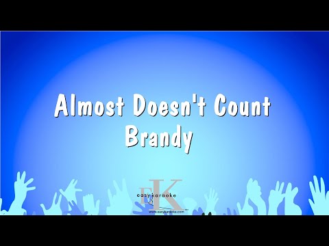 Brandy - Almost Doesn't Count