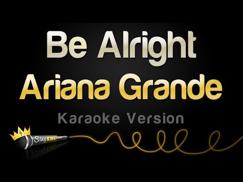 Ariana Grande - Be Alright