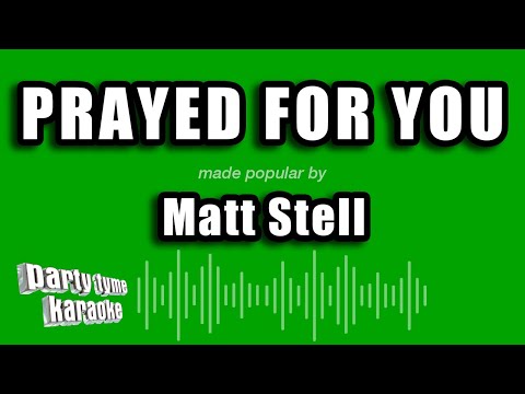 Matt Stell - Prayed For You