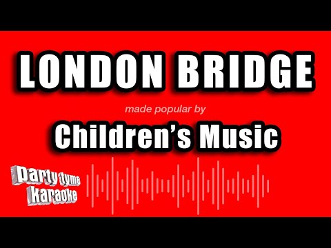 Children's Music - London Bridge