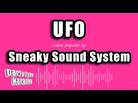 Sneaky Sound System - Ufo