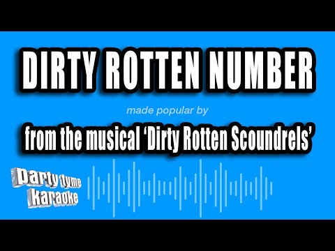Dirty Rotten Scoundrels - Dirty Rotten Number