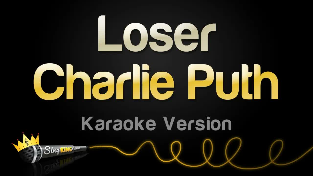 Charlie Puth - Loser