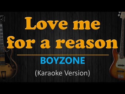 Boyzone - LOVE ME FOR A REASON