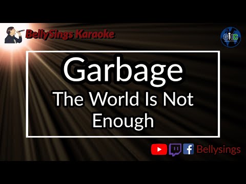 Garbage - The World Is Not Enough