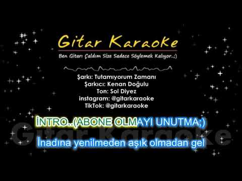 Tutamıyorum Zamanı