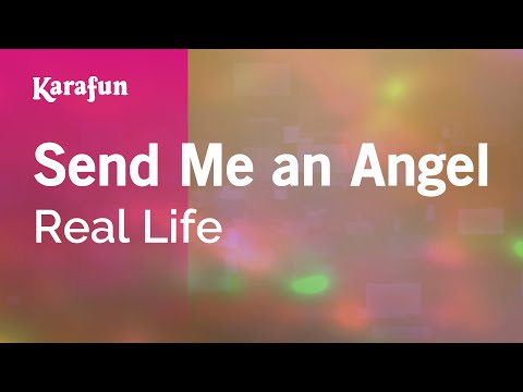Real Life - Send Me an Angel