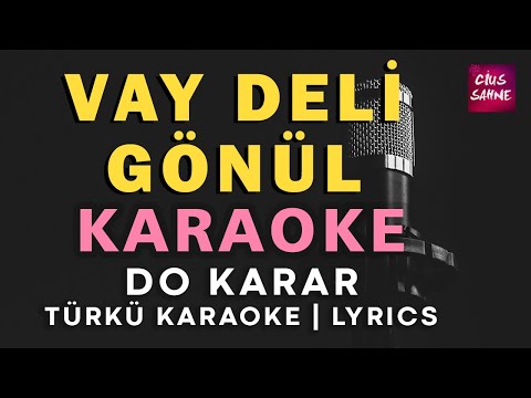 Vay Deli Gönül - Do