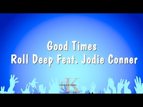 Roll Deep Feat. Jodie Conner - Good Times