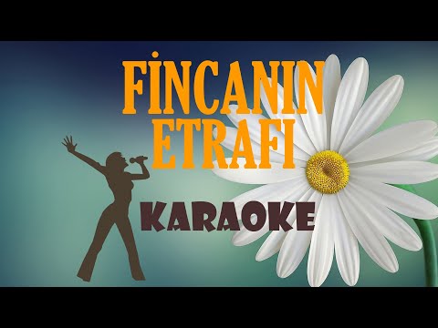 Fincanın Etrafı