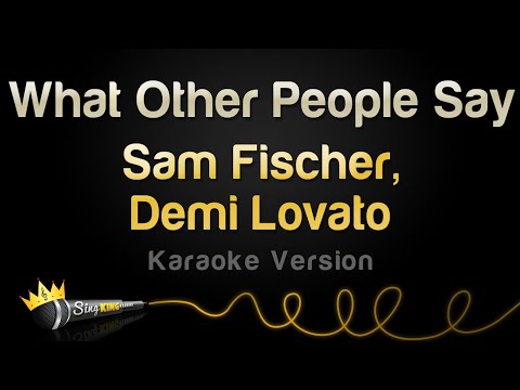 Sam Fischer, Demi Lovato - What Other People Say