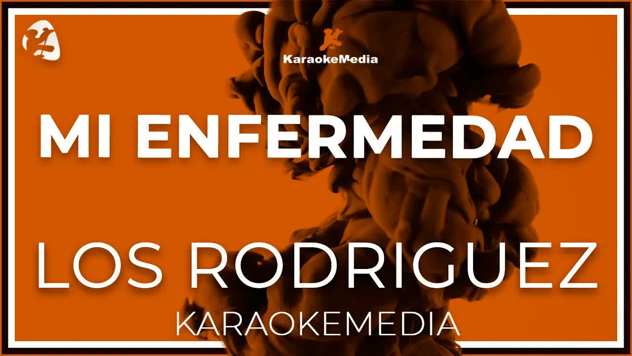 Los Rodriguez - Mi Enfermedad