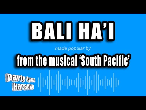 South Pacific - Bali Ha'i