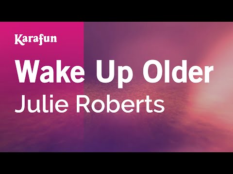 Julie Roberts - Wake Up Older