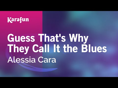 Alessia Cara - Guess That's Why They Call It the Blues