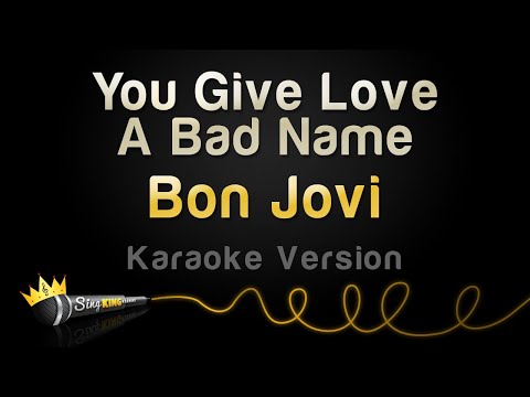Bon Jovi - You Give Love A Bad Name