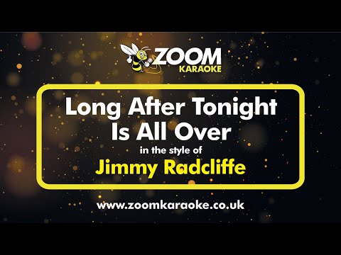 Jimmy Radcliffe - Long After Tonight Is All Over