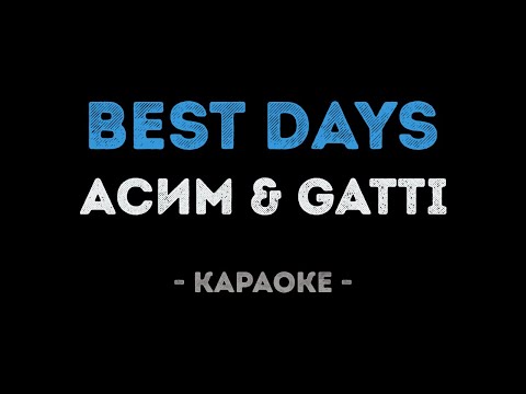 Асим & GaTTi - Best Days