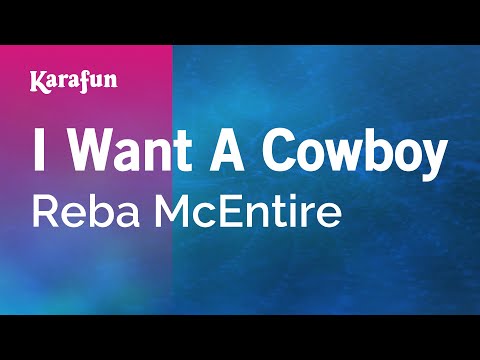 Reba McEntire - I Want a Cowboy