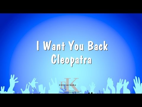 Cleopatra - I Want You Back