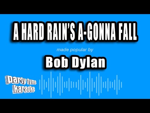 Bob Dylan - A Hard Rain's A-Gonna Fall