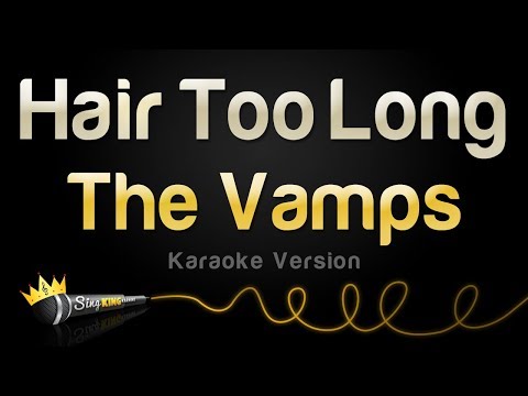 The Vamps - Hair Too Long