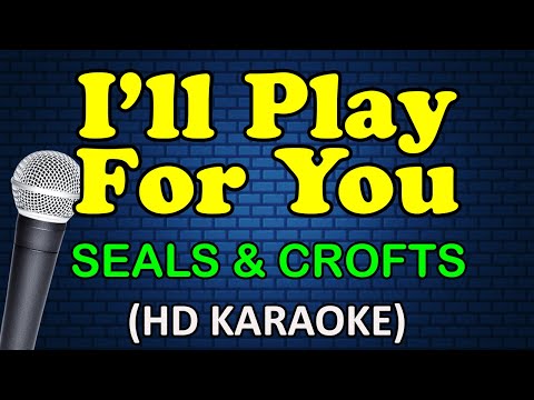Seals & Crofts - I'LL PLAY FOR YOU