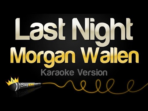 Morgan Wallen - Last Night
