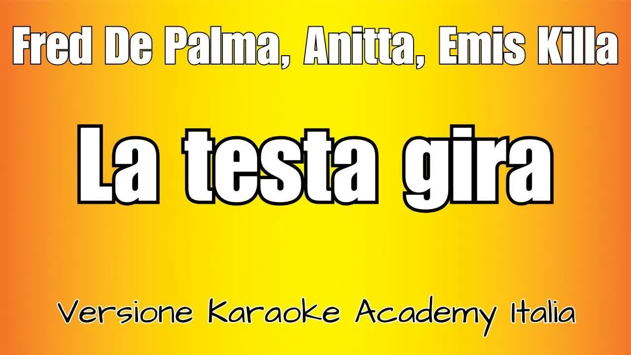 Fred De Palma, Anitta, Emis Killa - LA TESTA GIRA