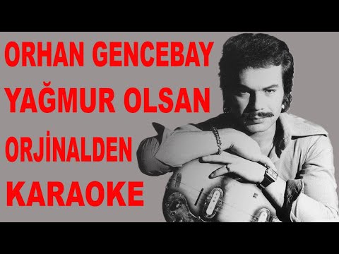 ORHAN GENCEBAY YAĞMUR OLSAN