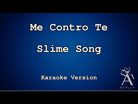Me Contro Te - Slime Song