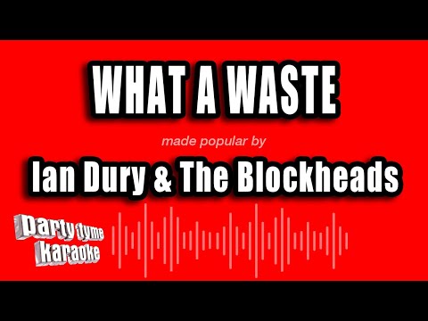 Ian Dury & The Blockheads - What A Waste
