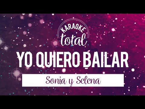 Yo Quiero Bailar - Sonia y Selena sin Coros