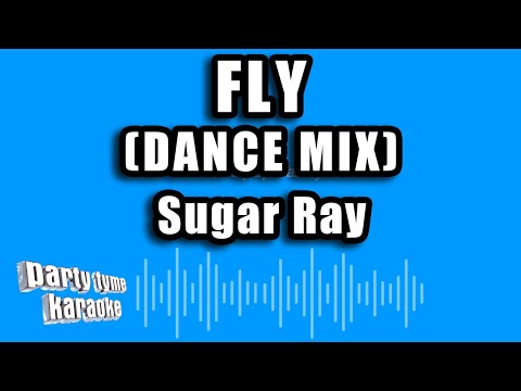 Sugar Ray - Fly (Dance Mix)