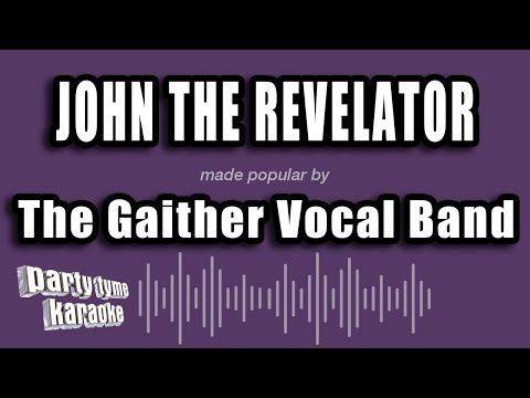 The Gaither Vocal Band - John The Revelator