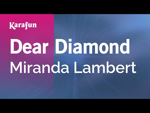 Miranda Lambert - Dear Diamond
