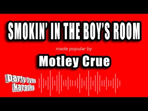 Motley Crue - Smokin' In The Boy's Room