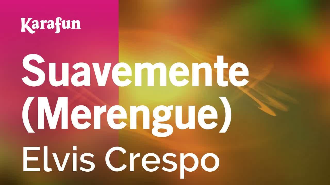 Elvis Crespo - Suavemente (Merengue)