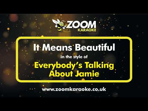 Everybody's Talking About Jamie - It Means Beautiful