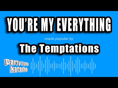 The Temptations - You're My Everything