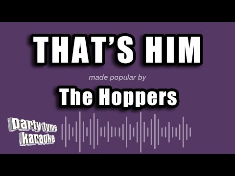 The Hoppers - That's Him