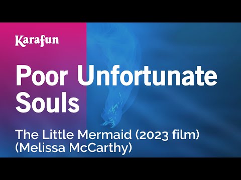 The Little Mermaid - Poor Unfortunate Souls