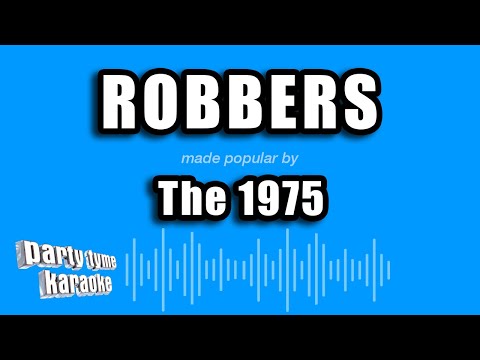 The 1975 - Robbers