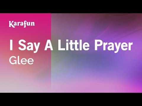 Glee - I Say a Little Prayer
