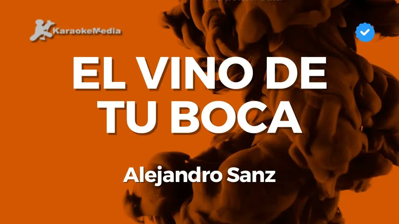 Alejandro Sanz - El vino de tu boca