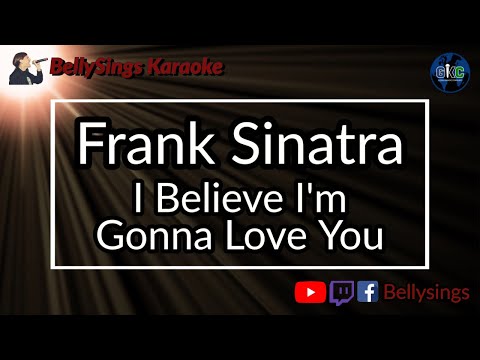 Frank Sinatra - I Believe I'm Gonna Love You