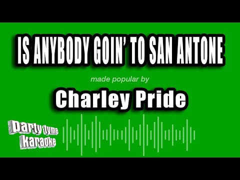 Charley Pride - Is Anybody Goin' To San Antone